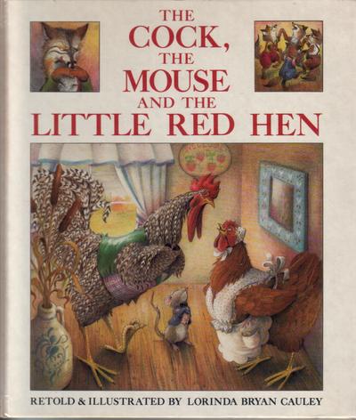 The Cock, the Mouse and the Little Red Hen