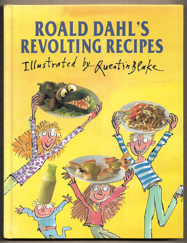 Roald Dahl's Revolting Recipies