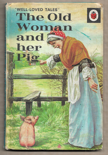 The Old Woman and her Pig
