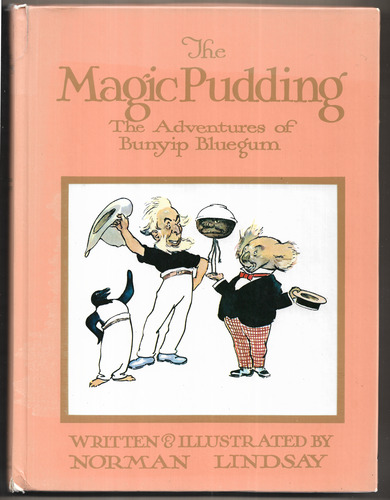 The Magic Pudding; Being the Adventures of Bunyip Bluegum