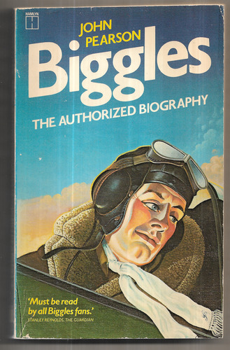 Biggles: The Authorized Biography